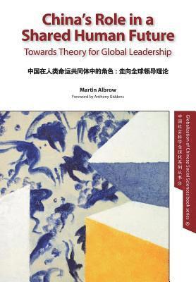 Martin Albrow - China's Role in a Shared Human Future, Häftad