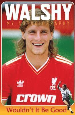 Paul Walsh - Walshy, Inbunden