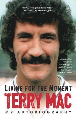 Terry McDermott - Terry Mac: Living For The Moment, Häftad