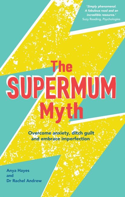 Anya Hayes, Rachel Andrew, Dr Rachel Andrew, Andrew - Supermum Myth, Häftad