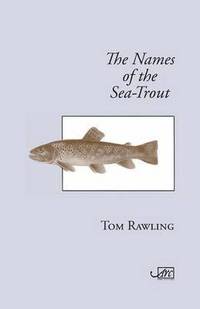 bokomslag The Names of the Sea-Trout