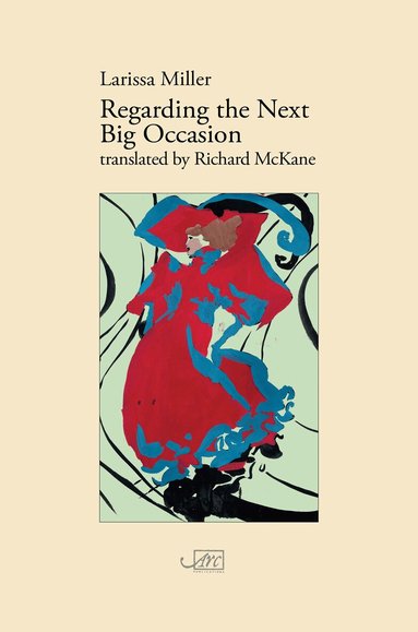 Larissa Miller - Regarding the Next Big Occasion, Häftad