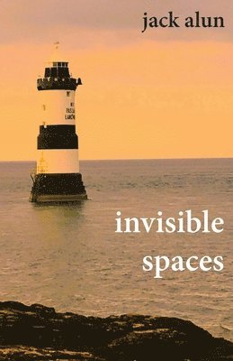 Jack Alun - Invisible Spaces, Häftad