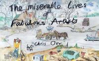 bokomslag The Miserable Lives of Fabulous Artists