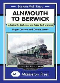 bokomslag Alnmouth To Berwick