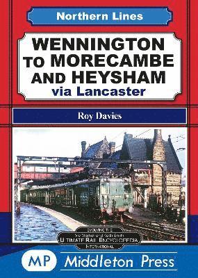 bokomslag Wennington To Morecambe And Heysham