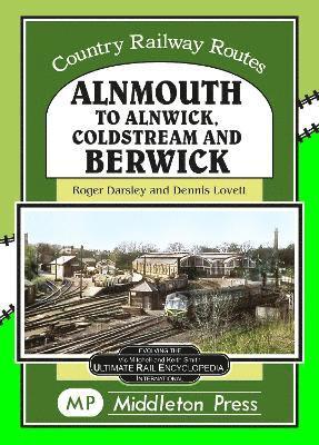 Alnmouth To Alnwick, Coldstream And Berwick 1