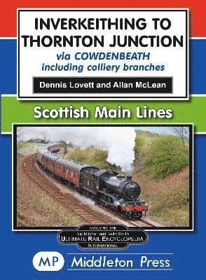 Dennis Lovett - Inverkeithing To Thornton Junction, Inbunden