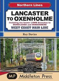 bokomslag Lancaster To Oxenholme.