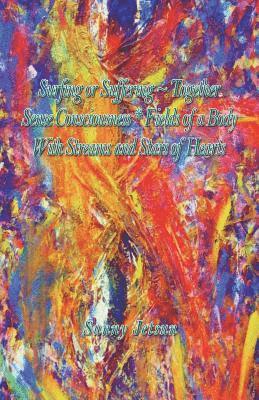 Surfing or Suffering Together Sense * Consciousness Fields of a Body With Streams and Stars of Hearts