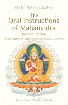 Geshe Kelsang Gyatso - Oral Instructions of Mahamudra, Häftad