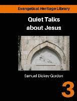 Samuel Dickey Gordon, Sharif George - Quiet talks about Jesus: Simple Talks about the life and purpose of Jesus, Häftad