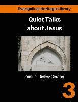 Quiet talks about Jesus: Simple Talks about the life and purpose of Jesus 1