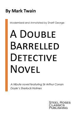 bokomslag A Double Barrelled Detective Novel: A Sherlock Holmes Mystery by Mark Twain