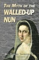 bokomslag The Myth of the Walled-up Nun