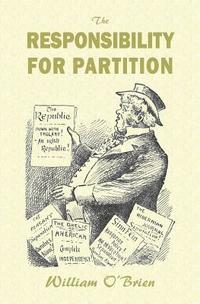 bokomslag The Responsibility for Partition: considered with an Eye to Ireland's Future