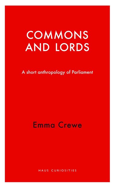 Emma Crewe - Commons and Lords, Häftad