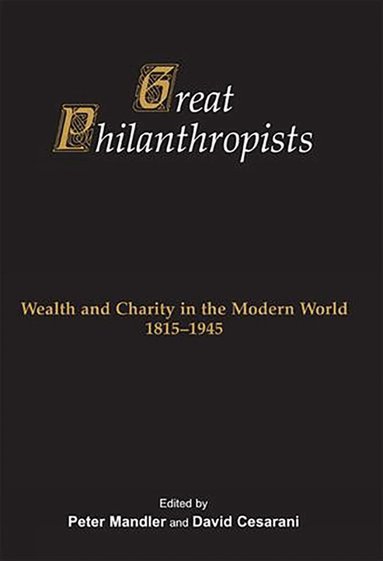 Peter Mandler, David Cesarani - Great Philanthropists, Inbunden