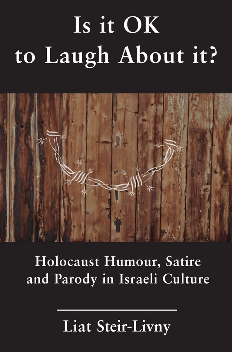 Liat Steir-Livny - Is it OK to Laugh About it?, Inbunden