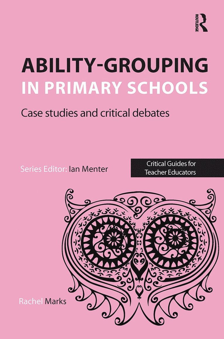 Rachel Marks, Ian Menter - Ability-grouping in Primary Schools, Häftad