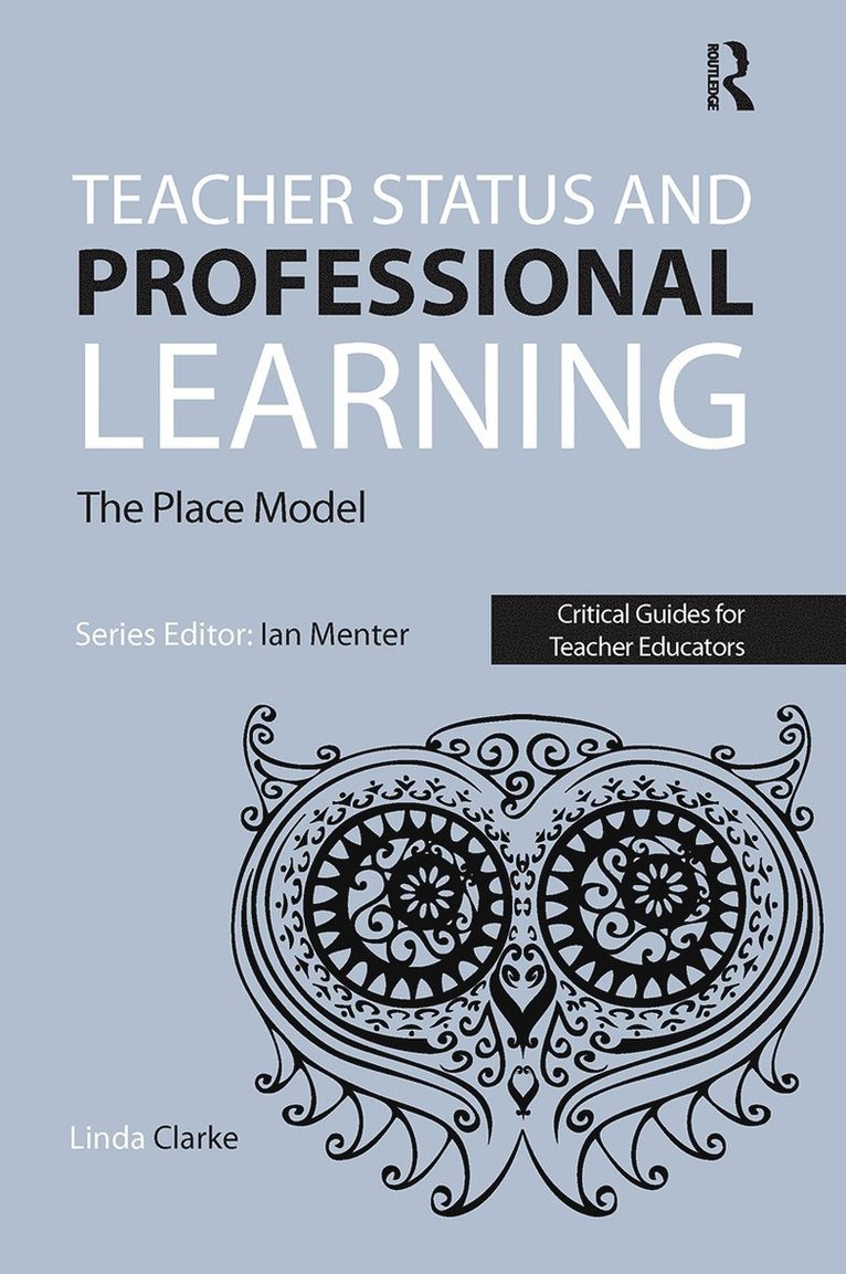 Linda Clarke, UK) Clarke, Linda (University of Ulster, Ian Menter - Teacher Status and Professional Learning, Häftad