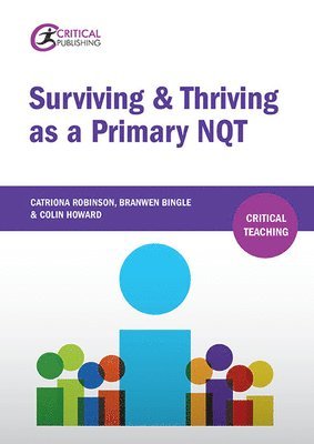 Catriona Robinson, Branwen Bingle, Colin Howard - Surviving and Thriving as a Primary NQT, Häftad