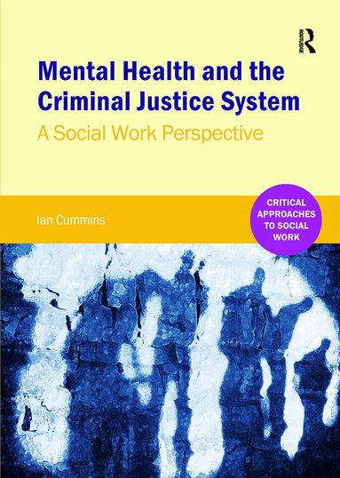 Ian Cummins - Mental Health and the Criminal Justice System, Häftad