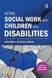 bokomslag Active Social Work with Children with Disabilities