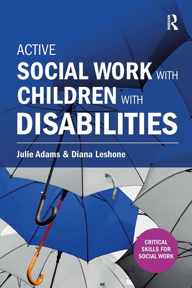 Julie Adams, Diana Leshone - Active Social Work with Children with Disabilities, Häftad