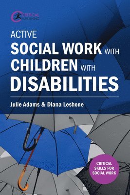 Julie Adams, Diana Leshone - Active Social Work with Children with Disabilities, Häftad