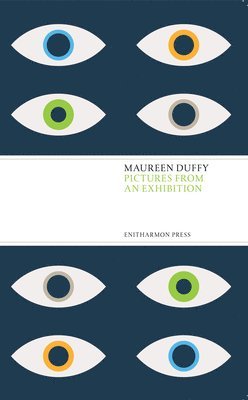Maureen Duffy - Pictures from an Exhibition, Häftad