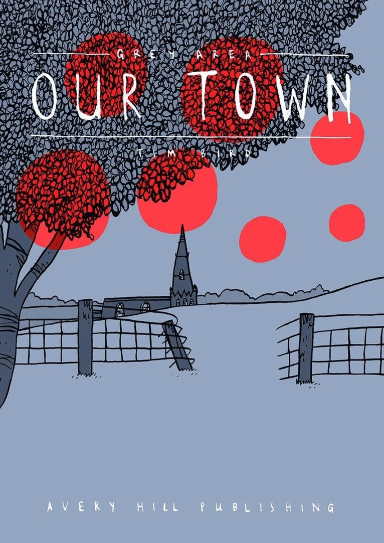 Tim Bird - Grey Area - Our Town, Häftad