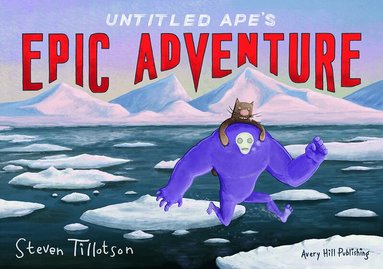 Steven Tillotson - Untitled Ape's Epic Adventure, Häftad
