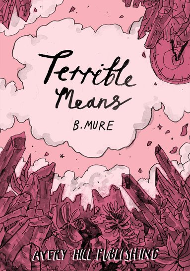 B. Mure - Terrible Means, Häftad