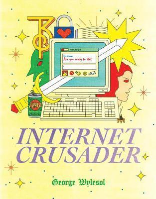 bokomslag Internet Crusader