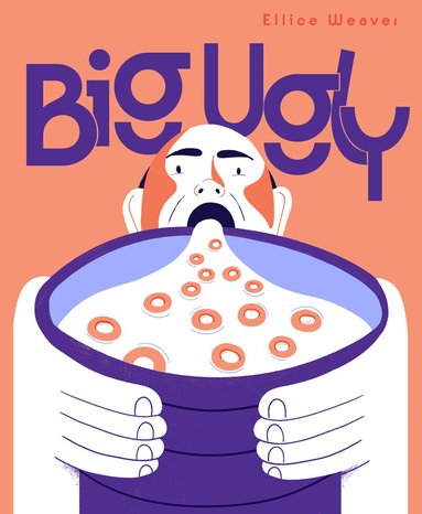 Ellice Weaver - Big Ugly, Inbunden