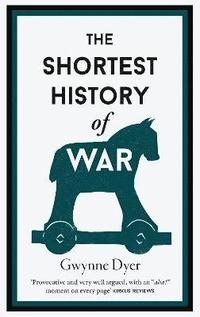 bokomslag The Shortest History Of War