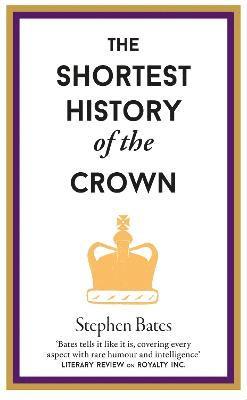 bokomslag The Shortest History of the Crown