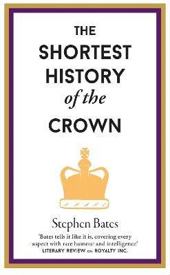 The Shortest History of the Crown 1
