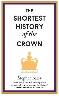 Shortest History of the Crown