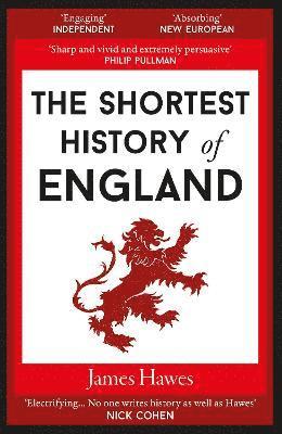 James Hawes - Shortest History of England, Häftad