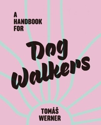 bokomslag Handbook For Dog Walkers