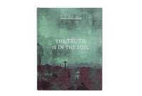 bokomslag Truth is in the Soil
