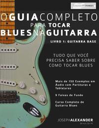 bokomslag O Guia Completo Para Tocar Blues na Guitarra Livro Um - Guitarra Base