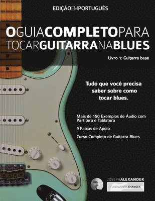 Joseph Alexander - O Guia Completo Para Tocar Blues na Guitarra Livro Um - Guitarra Base, Häftad