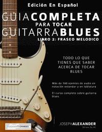 bokomslag Guía Completa Para Tocar Guitarra Blues: Libro 2: Fraseo Melódico