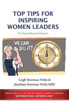 Leigh Bowman-Perks, Jonathan Bowman-Perks Mbe - Top Tips for Inspiring Women Leaders, Häftad