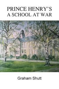 bokomslag Prince Henry's - A School at War