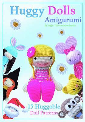 Sayjai Thawornsupacharoen - Huggy Dolls Amigurumi, Häftad