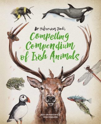 Dr Hibernica Finch's Compelling Compendium of Irish Animals 1